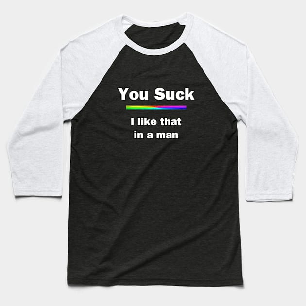 You Suck Baseball T-Shirt by topher